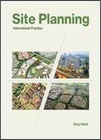 Site Planning: International Practice (The Mit Press)