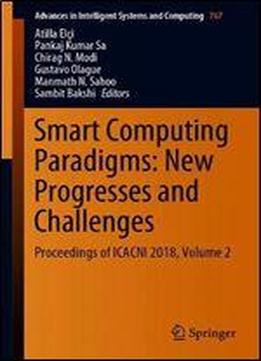 Smart Computing Paradigms: New Progresses And Challenges: Proceedings Of Icacni 2018