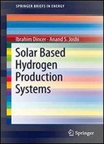 Solar Based Hydrogen Production Systems