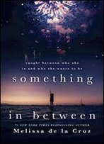 Something In Between: A Thought-Provoking Coming-Of-Age Novel