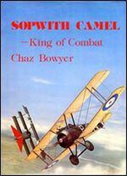 Sopwith Camel: King Of Combat