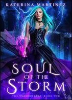Soul Of The Storm (The Wardbreaker Book 2)