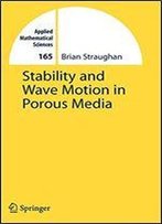 Stability And Wave Motion In Porous Media