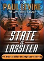 State Vs. Lassiter (Jake Lassiter Legal Thrillers Book 10)