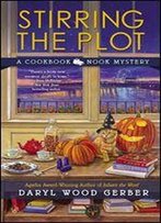 Stirring The Plot (A Cookbook Nook Mystery 3)