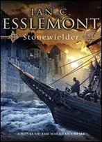 Stonewielder: A Novel Of The Malazan Empire