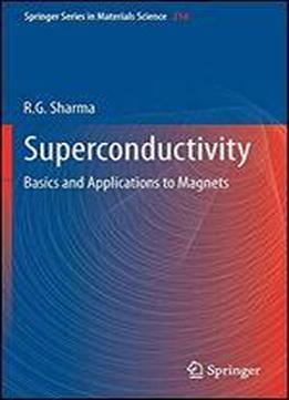 Superconductivity: Basics And Applications To Magnets