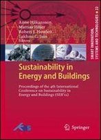 Sustainability In Energy And Buildings: Proceedings Of The 4th International Conference In Sustainability In Energy And Buildings (Seb 12)