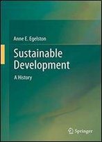 Sustainable Development: A History