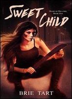 Sweet Child (Heart Of Hellfire Book 1)