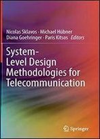 System-Level Design Methodologies For Telecommunication