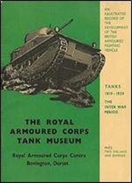 Tanks: The Inter War Period 1919-1939