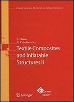 Textile Composites And Inflatable Structures Ii