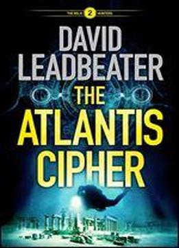 The Atlantis Cipher (the Relic Hunters Book 2)