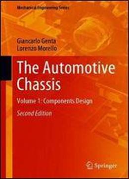 The Automotive Chassis: Volume 1: Components Design (mechanical Engineering Series)