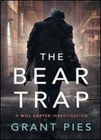 The Bear Trap: A Will Carter Investigation