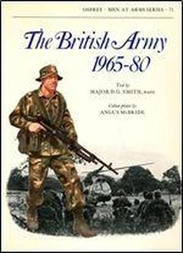 The British Army 1965-80: Combat And Service Dress (men-at-arms Series 71)