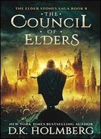 The Council Of Elders (The Elder Stones Saga Book 8)