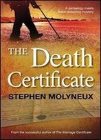 The Death Certificate: A Genealogy Meets Metal-Detecting Mystery