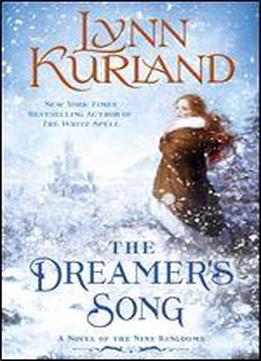 The Dreamer's Song (a Novel Of The Nine Kingdoms Book 11)