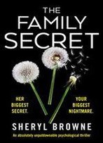 The Family Secret: An Absolutely Unputdownable Psychological Thriller