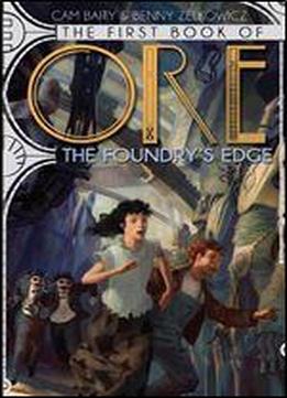 The First Book Of Ore: The Foundry's Edge