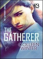 The Gatherer (The Gatherer Series Book 1)