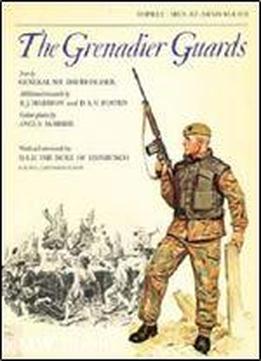 The Grenadier Guards (men-at-arms Series 73)