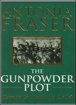 The Gunpowder Plot by Antonia Fraser