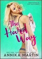 The Hard Way (Kinky Bank Robbers Book 4)