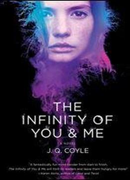 The Infinity Of You & Me: A Novel
