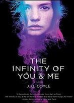 The Infinity Of You & Me: A Novel