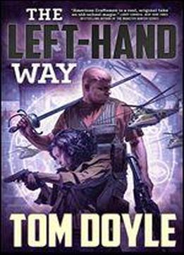 The Left-hand Way: A Novel (american Craft Series Book 2)