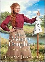 The Major's Daughter (The Fort Reno Series Book #3)