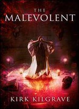 The Malevolent (sinister Spirits Book 5)