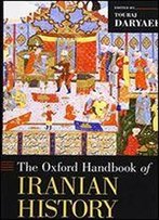 The Oxford Handbook Of Iranian History