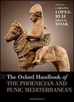 The Oxford Handbook Of The Phoenician And Punic Mediterranean