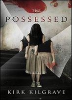The Possessed (Sinister Spirits Book 2)