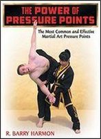 The Power Of Pressure Points: The Most Common And Effective Martial Art Pressure Points