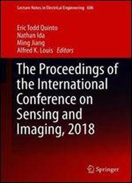 The Proceedings Of The International Conference On Sensing And Imaging, 2018