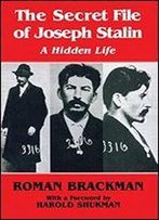 The Secret File Of Joseph Stalin: A Hidden Life