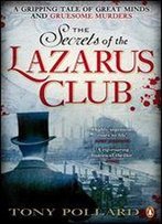 The Secrets Of The Lazarus Club