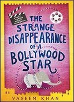 The Strange Disappearance Of A Bollywood Star (Baby Ganesh Agency Investigation Book 3)