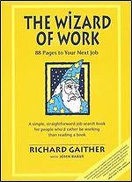 The Wizard Of Work: 88 Pages To Your Next Job