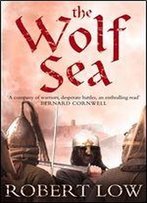 The Wolf Sea (The Oathsworn Series, Book 2)