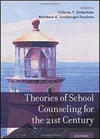 Theories Of School Counseling Delivery For The 21st Century