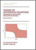 Theory Of Difference Equations Numerical Methods And Applications