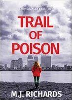 Trail Of Poison: An Emily Swanson Crime Thriller (Emily Swanson Thrillers Book 3)