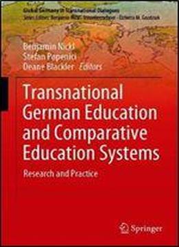 Transnational German Education And Comparative Education Systems: Research And Practice (global Germany In Transnational Dialogues)