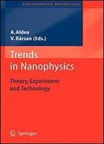 Trends In Nanophysics: Theory, Experiment And Technology (Engineering Materials)